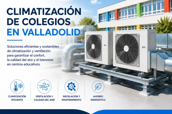 soluciones-eficientes-de-climatizacion-para-colegios-en-valladolid-grupo-quinfrio